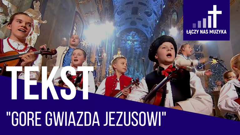 TEKST – “Gore gwiazda Jezusowi”				    	    	    	    	    	    	    	    	    	    	5/5							(2)						