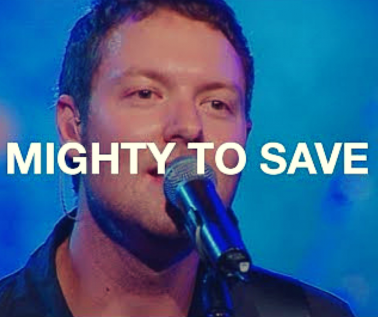 “Mighty to Save” [Hillsong Worship]				    	    	    	    	    	    	    	    	    	    	4.33/5							(3)						