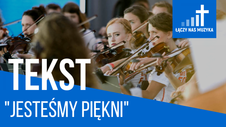 TEKST – “Jesteśmy piękni”				    	    	    	    	    	    	    	    	    	    	5/5							(4)						