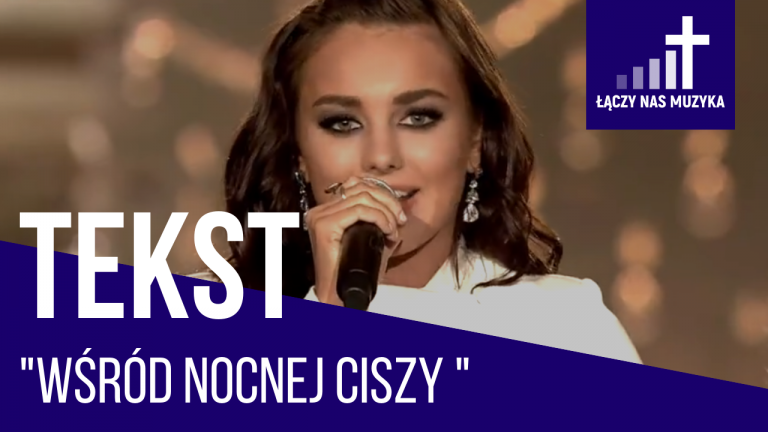 TEKST – “Wśród nocnej ciszy”				    	    	    	    	    	    	    	    	    	    	5/5							(3)						