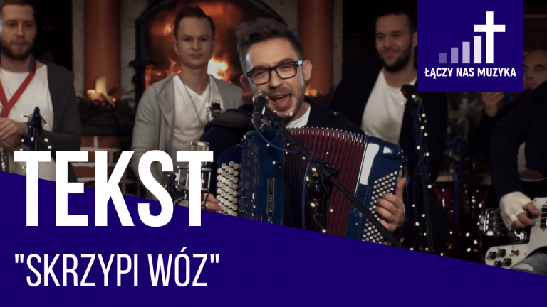 TEKST – ”  Skrzypi wóz”				    	    	    	    	    	    	    	    	    	    	5/5							(3)						