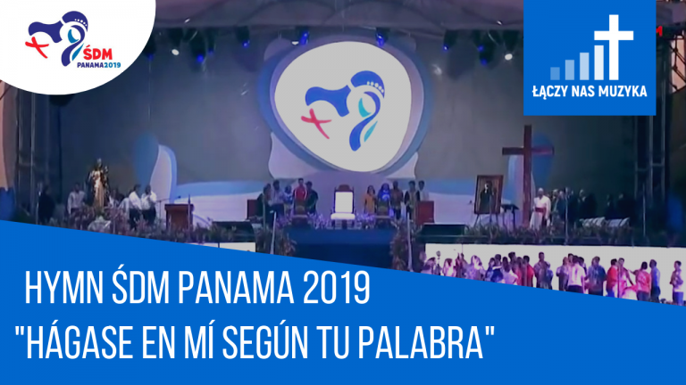 Hymn ŚDM Panama 2019 – “Hágase en mí, según tu palabra”				    	    	    	    	    	    	    	    	    	    	4.67/5							(3)						