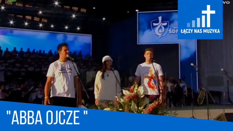 TEKST – “Abba Ojcze “				    	    	    	    	    	    	    	    	    	    	5/5							(2)						