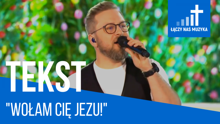 TEKST – “Wołam Cię Jezu!” [Mate.O]				    	    	    	    	    	    	    	    	    	    	4.5/5							(2)						