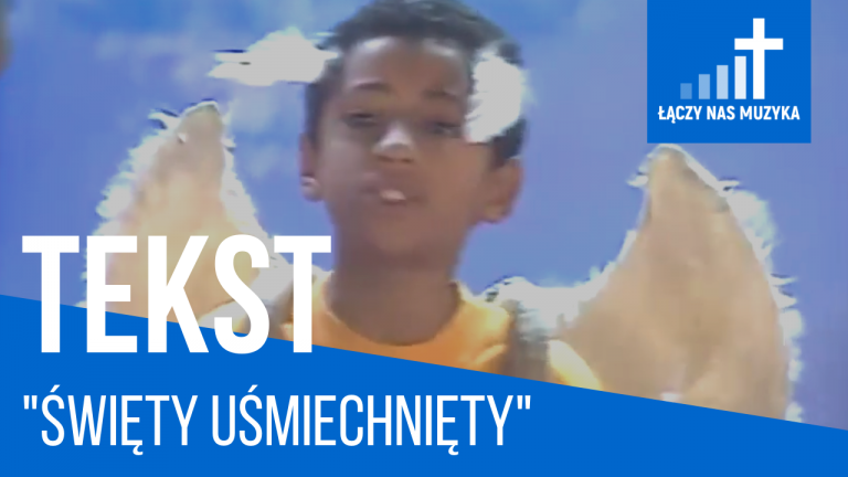 TEKST – “Święty uśmiechnięty” [Arka Noego]				    	    	    	    	    	    	    	    	    	    	5/5							(1)						