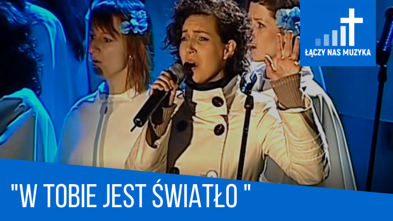 TEKST – “W Tobie jest światło”				    	    	    	    	    	    	    	    	    	    	5/5							(2)						