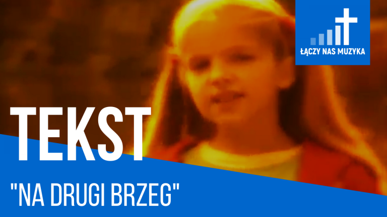 TEKST – “Na Drugi Brzeg” [Arka Noego]				    	    	    	    	    	    	    	    	    	    	5/5							(1)						