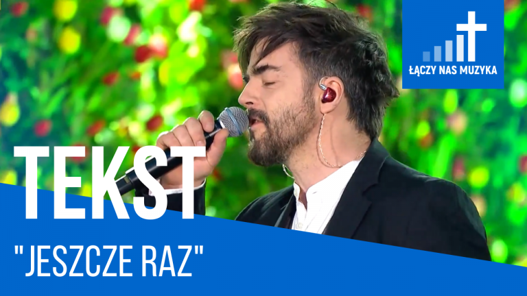 TEKST – “Jeszcze raz” [Adam Krylik]				    	    	    	    	    	    	    	    	    	    	5/5							(2)						